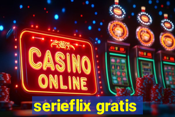 serieflix gratis